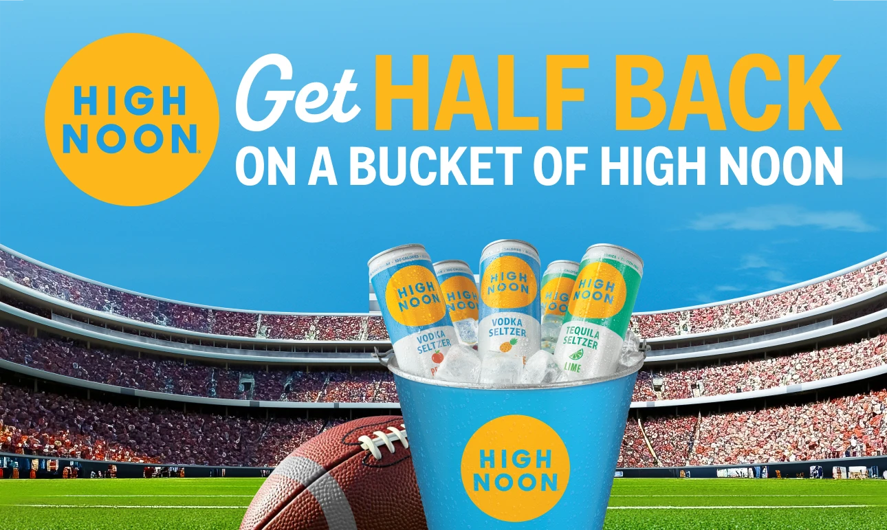 High Noon® Get Half Back on a Bucket of High Noon